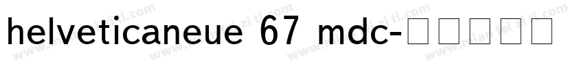 helveticaneue 67 mdc字体转换